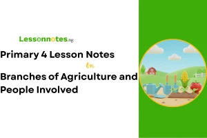 Branches of Agriculture and People Involved
