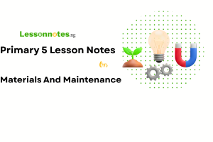 Materials And Maintenance