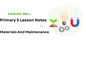 Materials And Maintenance