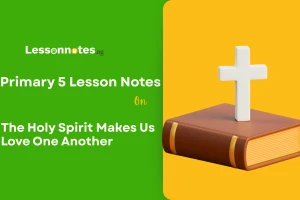 The Holy Spirit Makes Us Love One Another