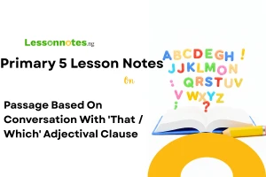 Passage Based On Conversation With 'That / Which' Adjectival Clause