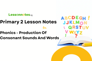 Phonics - Production Of Consonant Sounds And Words