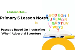 Passage Based On Illustrating 'When' Adverbial Structure