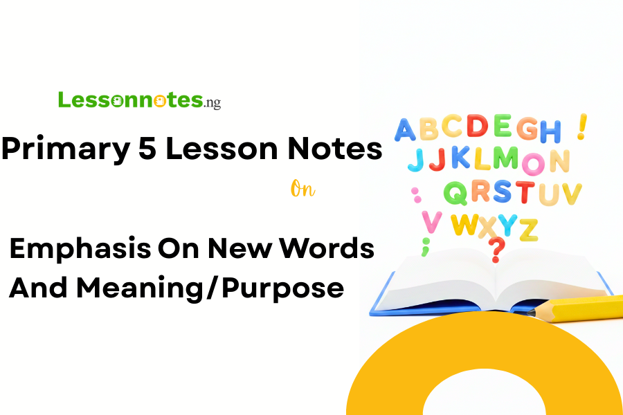 Emphasis On New Words And Meaning/Purpose
