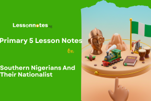 Southern Nigerians And Their Nationalist