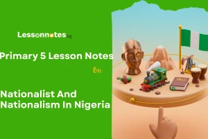 Nationalist And Nationalism In Nigeria