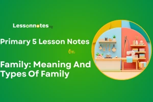 Family: Meaning And Types Of Family