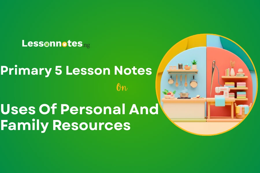 Uses Of Personal And Family Resources