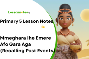 Mmeghara Ihe Emere Afo Gara Aga (Recalling Past Events)