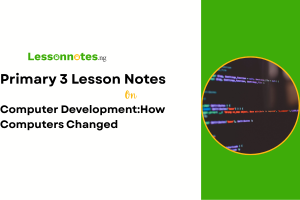 Computer Development: How Computers Changed