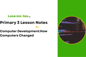 Computer Development: How Computers Changed