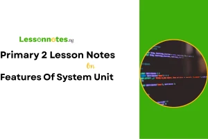 Features Of System Unit
