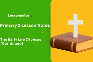 The Early Life Of Jesus (Continued)