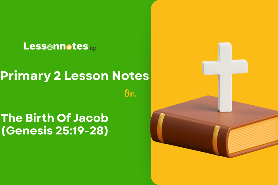 The Birth Of Jacob (Genesis 25:19-28)