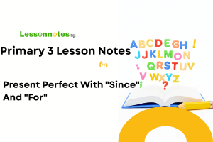 Present Perfect With "Since" And "For"
