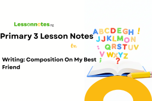 Writing: Composition On My Best Friend