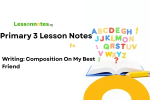 Writing: Composition On My Best Friend
