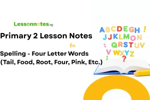 Spelling - Four Letter Words (Tail, Food, Root, Four, Pink, Etc.)