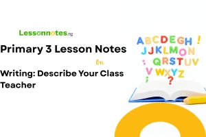 Writing: Describe Your Class Teacher