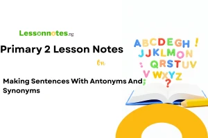 Making Sentences With Antonyms And Synonyms