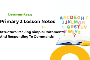 Structure: Making Simple Statements And Responding To Commands