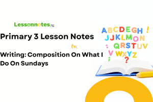 Writing: Composition On What I Do On Sundays