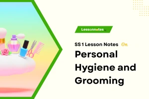 Personal Hygiene and Grooming