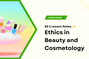 Ethics in Beauty and Cosmetology