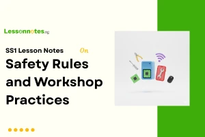 Safety Rules and Workshop Practices