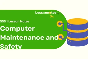 Computer Maintenance and Safety