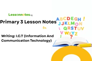 Writing: I.C.T (Information And Communication Technology)