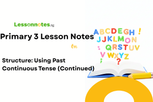 Structure: Using Past Continuous Tense (Continued)