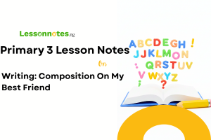 Writing: Composition On My Best Friend