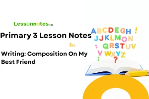 Writing: Composition On My Best Friend