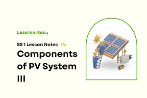 Types of Battery in Solar Setup - (Components of PV System III)