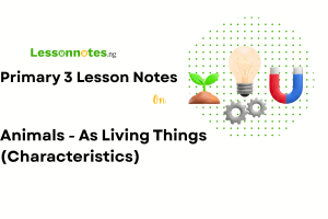 Animals - As Living Things (Characteristics)
