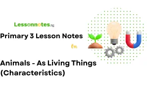Animals - As Living Things (Characteristics)