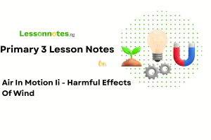 Air in Motion II - Harmful Effects of Wind