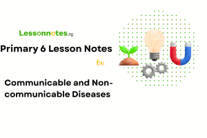 Communicable and Non-communicable Diseases