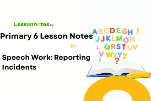 Speech Work: Reporting Incidents