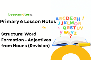Structure: Word Formation - Adjectives from Nouns (Revision)
