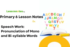 Speech Work: Pronunciation of Mono and Bi-syllable Words