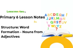 Structure: Word Formation - Nouns from Adjectives