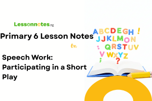 Speech Work: Participating in a Short Play