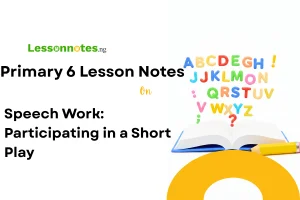 Speech Work: Participating in a Short Play