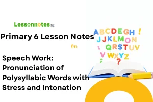 Speech Work: Pronunciation of Polysyllabic Words with Stress and Intonation