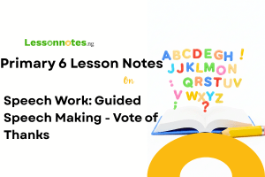 Speech Work: Guided Speech Making - Vote of Thanks