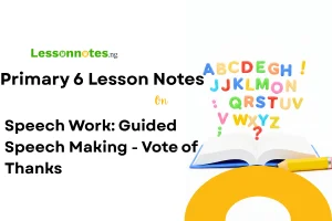 Speech Work: Guided Speech Making - Vote of Thanks