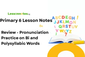 Speech Work: Review - Pronunciation Practice on Bi and Polysyllabic Words