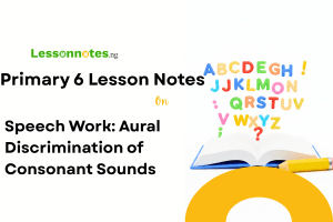 Speech Work: Aural Discrimination of Consonant Sounds